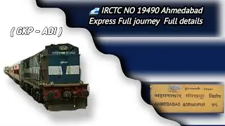 19490 Ahmedabad Express Full journey | Gorakhpur to Ahmedabad | ( GKP - ADI ) | 19489