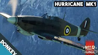 War Thunder : Hurricane MK1 : How To Play : History