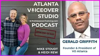 Atlanta Voiceover Studio Podcast: VO ATLANTA Founder, Gerald Griffith