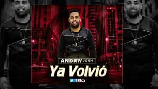 ANDRW JOHN - YA VOLVI&Oacute; (BACHATA)