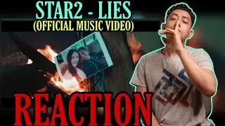 KAREN ARTIST တစ်ယောက်ဖြစ်တဲ့ STAR2 ရဲ့သီချင်းအသစ်| STAR2 - LIES (OFFICIAL MUSIC VIDEO) (REACTION!!!)