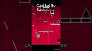 Cant Let Go swag route! #geometrydash #gd #shorts