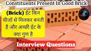 Good Quality Earth Brick | Composition of Good Brick | Function of Constituent of Good brick