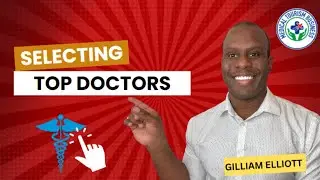 How to Choose the Best Doctors for Your Medical Tourism Agency | Gilliam Elliott