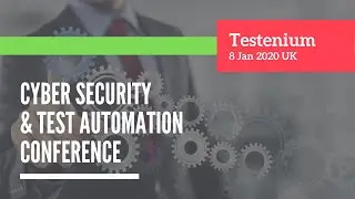 Cyber Security & Test Automation Conference UK 2020 | Testenium