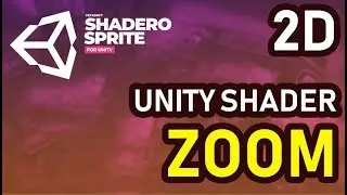 2D Shader Zoom Effect with Shadero Sprite for Unity