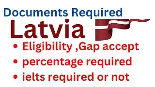 documents required for latvia study visa | Eligibly criteria for latvia | admission  latvia visa