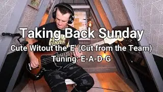Taking Back Sunday - Cute Without the 'E' (Cut from the Team) bass cover with tab