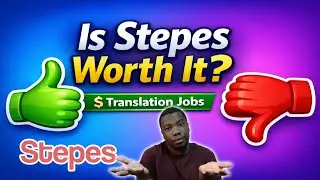 Stepes Translation Jobs Review 2025 | How It Works & Real Concerns
