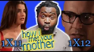HOW I MET YOUR MOTHER 1X11 & 1X12 Reaction!  First Time Watch