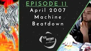 Yu-Gi-Oh History w/Joe Giorlando: Machine Beatdown (2007)