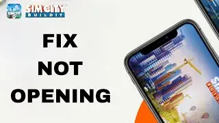 How To Fix And Solve Not Opening On Simcity Buildit App | Final Solution