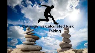 The Gajab Naren Show: Courage or Calculated Risk taking - which one to choose!