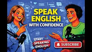 Improve Your English Fluency: How to Speak With Confidence Without Fear
