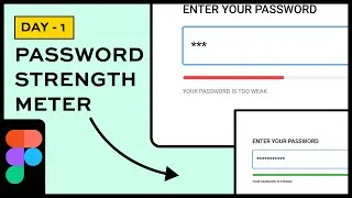 Day 1 -  Password Strength Meter UI Design using Figma | Figma Tutorial