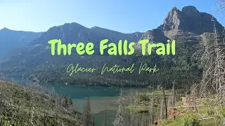 THREE FALLS TRAIL in Glacier National Park, Montana 🫎 *several animal sightings*