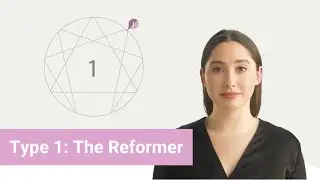 Enneagram Type 1 - The Reformer - [Highlights]