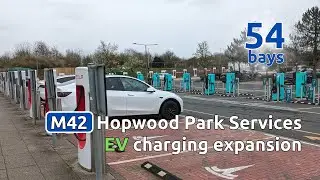 Huge EV charging expansion at M42 Hopwood Park Services. Now 54 chargers!