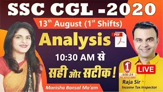 SSC CGL 2020 Paper Analysis 13 Aug 2021 Shift - 1 by RAJA SIR | Manisha Bansal Ma'am