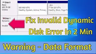 Repair Invaild Dynamic Disk Error || Disk not showing || In 2 Min