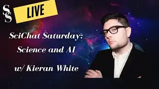 SciChat Saturday: Science and AI with Kieran White