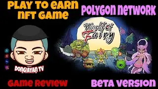 WORLD OF FAIRY PLAY TO EARN NFT GAME REVIEW | TAGALOG