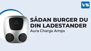 Charge Amps AURA - S&aring;dan bruger du din ladestander