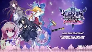 27 // Crumbling Dream - Phantom Breaker: Omnia (Official Video Game Soundtrack)