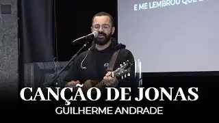 Canção de Jonas | Guilherme Andrade | IPALPHA