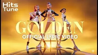 Официальный лирический видеоклип на песню &laquo;Golden&raquo; | Хиты | В стиле K-Pop &laquo;Охотники на демонов&raquo; |...