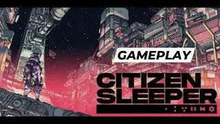 Citizen Sleeper Gameplay
