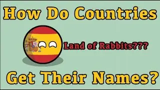History of Country Names: How Do Countries Get Their Names? Explained!