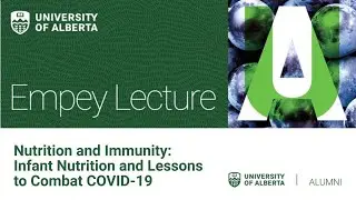 Nutrition and Immunity | Empey Lecture 2022