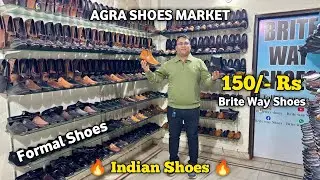 Indian Shoes 150/- Rs | Shoes Wholesale Market | Agra Shoes Market | Brite Way Shoes