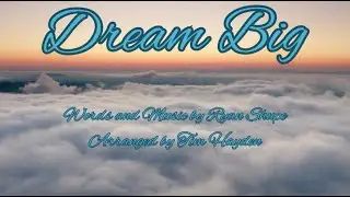 Dream Big - Lyric Video - Performance Track
