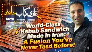 World-Class Kebab Sandwich Made in Iran: A Fusion You’ve Never Tasted Before!