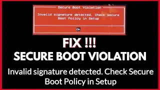 Fix Invalid Signature Detected Check Secure Boot Policy in Setup || Windows 10