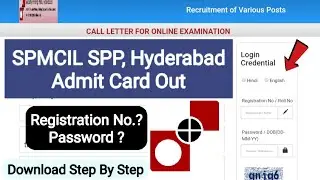 SPMCIL ,SPP admit Card 2022 Hyderabad Junior Technician , Fireman Call letter Download 2022