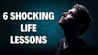 6 Shocking Life Lessons to Help You Succeed Faster