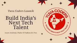 Welcome to Yuva Coders | Build India&rsquo;s Next Tech Talent | Learn Android, Flutter & Python for Free