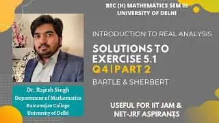 SOLUTIONS TO EXERCISE 5.1 | Q4  | PART 2 | REAL ANALYSIS | BARTLE & SHERBERT