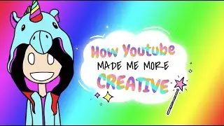 How Youtube Shaped My Creativity #UnicornFilmora