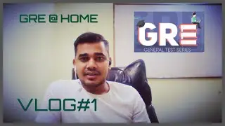 GRE @ HOME | Vlog#1 | Pre GRE thoughts!!!