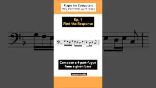 Fugue for Composers | How the French Learn Fugue, Episode 1 (FULL) #composition #composer #fugue