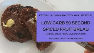 Low Carb 90 Second Spiced Fruit Bread | Ketohh | The Best Healthy Keto Bread In An Instant