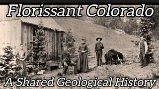 Florissant Colorado: A Shared Geological History
