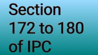 Section 172 to 180 of IPC