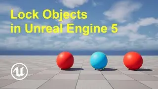 How to Lock Objects in Unreal Engine 5