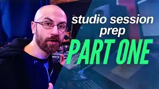 Preparing for a studio recording session (part one)