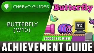 Butterfly (W10) - Achievement Guide **2000g in 10 Minutes** (Levels 1-15)